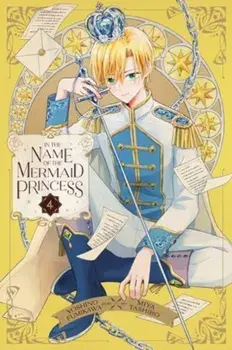In the Name of the Mermaid Princess, Vol. 4, Paperback/Yoshino Fumikawa