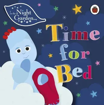 In the Night Garden: Time for Bed, Board book/***