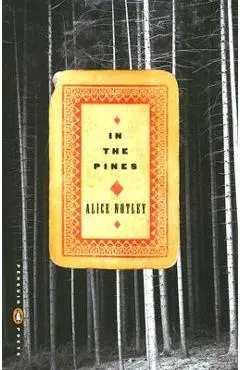 In the Pines - Alice Notley