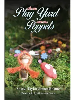 In the Play Yard with the Poppets, Paperback/Sheryl Taylor Sinner Bhame
