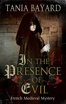 In the Presence of Evil, Hardback/Tania Bayard