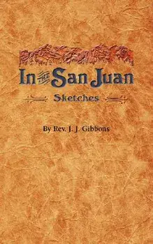 In the San Juan, Paperback/Rev J. J. Gibbons