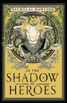 In the Shadow of Heroes, Paperback/Nicholas Bowling