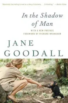 In the Shadow of Man, Paperback/Jane Goodall