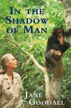 In the Shadow of Man, Paperback/Jane Goodall
