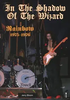 In The Shadow Of The Wizard. Rainbow 1975-1976, New ed, Paperback/Jerry Bloom