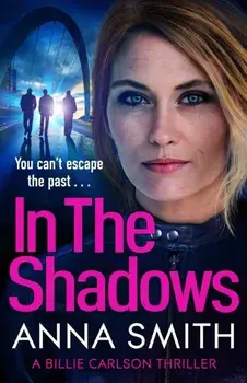 In The Shadows, Paperback/Anna Smith