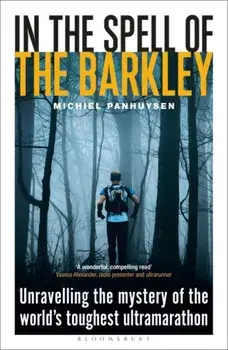 In the Spell of the Barkley. Unravelling the Mystery of the World's Toughest Ultramarathon, Paperback/***
