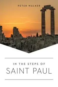 In the Steps of Saint Paul, Paperback/Peter Walker