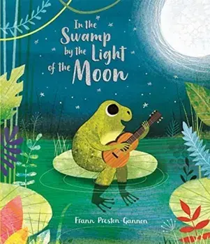In the Swamp by the Light of the Moon, Paperback/Frann Preston-Gannon
