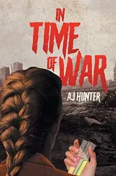 In Time of War, Paperback/Aj Hunter