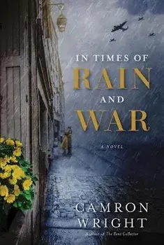 In Times of Rain and War, Paperback/Camron Wright
