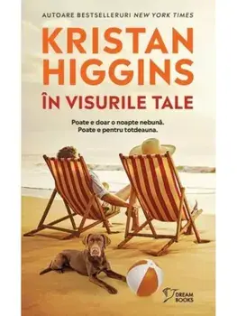 In visurile tale/Kristan Higgins