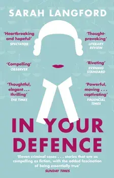 In Your Defence. Stories of Life and Law, Paperback/Sarah Langford