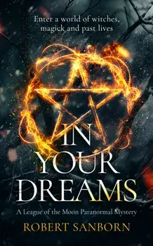 In Your Dreams. A Dark Occult Suspense with Witchcraft, Paperback/Robert Sanborn