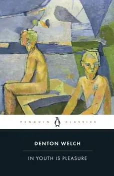 In Youth is Pleasure, Paperback/Denton Welch