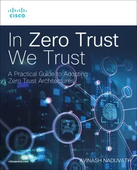 In Zero Trust We Trust, Paperback/Avinash Naduvath