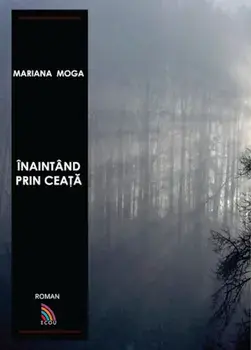 Inaintand prin ceata/Mariana Moga