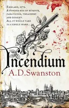 Incendium Plot, Paperback/A D Swanston