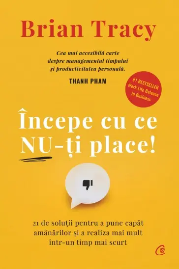 Începe cu ce nu-ți place