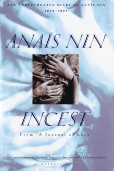 Incest: From a Journal of Love -The Unexpurgated Diary of Anais Nin (1932-1934), Paperback/Anais Nin