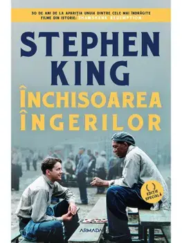 Inchisoarea ingerilor. Editie speciala/Stephen King