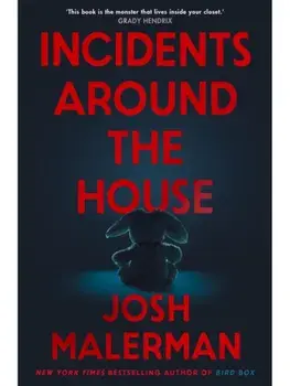 Incidents Around the House, Paperback/Josh Malerman