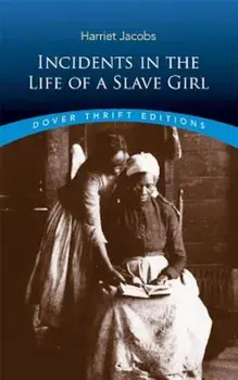 Incidents in the Life of a Slave Girl, Paperback/Harriet Jacobs