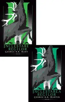 Inclestarea regilor. Seria Cantec de gheata si foc. Volumele 1+2/George R.R. Martin