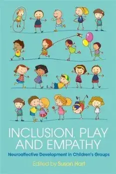 Inclusion, Play and Empathy, Paperback/Susan Hart