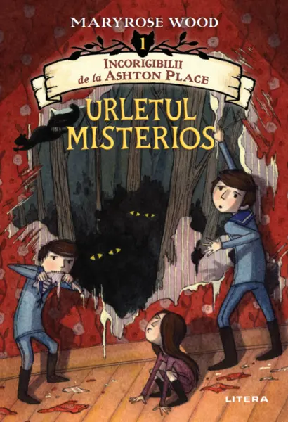 Incorigibilii de la Ashton Place. Urletul misterios. Vol. 1