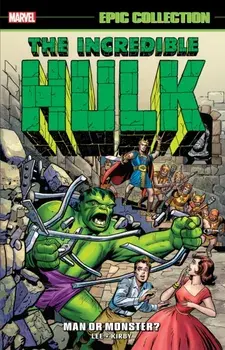 Incredible Hulk Epic Collection: Man or Monster? (New Printing 2), Paperback/Marvel Various