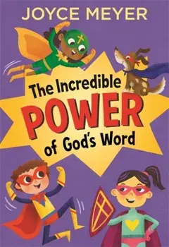 Incredible Power of God's Word, Hardback/Joyce Meyer