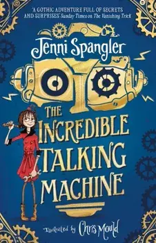 Incredible Talking Machine, Paperback/Jenni Spangler