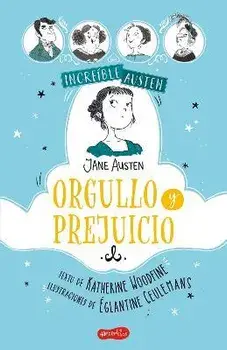 Increíble Austen. Orgullo Y Prejuicio: (Awesomely Austen. Pride and Prejudice - Spanish Edition), Paperback/Katherine Woodfine