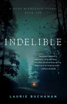 Indelible: A Sean McPherson Novel, Book 1, Paperback/Laurie Buchanan