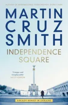 Independence Square. Arkady Renko in Ukraine, Export/Airside, Paperback/***