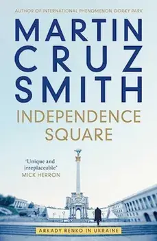 Independence Square. Arkady Renko in Ukraine, Paperback/Martin Cruz Smith