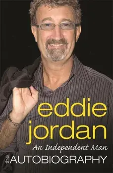 Independent Man. The Autobiography, Paperback/Eddie Jordan