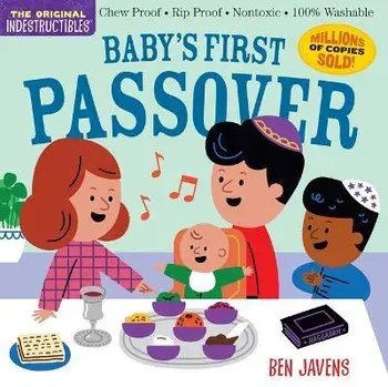 Indestructibles: Baby's First Passover. Chew Proof * Rip Proof * Nontoxic * 100% Washable (Book for Babies, Newborn Books, Safe to Chew), Paperback/***