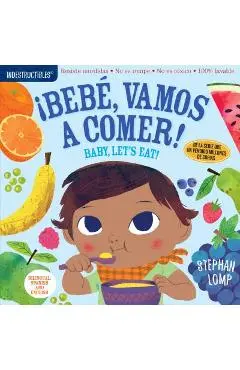 Indestructibles: Beb�, Vamos A Comer!/By, Let's Eat! - Stephan Lomp