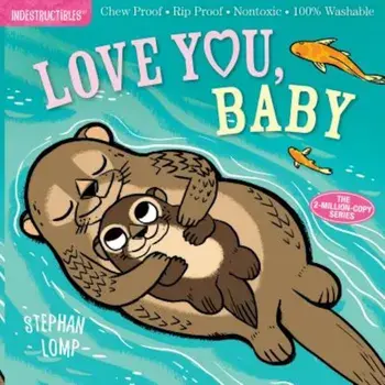 Indestructibles: Love You, Baby, Paperback/Stephan Lomp