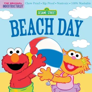 Indestructibles: Sesame Street: Beach Day. Chew Proof · Rip Proof · Nontoxic · 100% Washable (Book for Babies, Newborn Books, Safe to Chew), Paperback/Amy Pixton