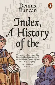 Index, A History of the, Paperback/Dennis Duncan