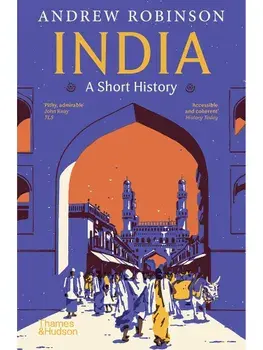 India. A Short History, Paperback/Andrew Robinson