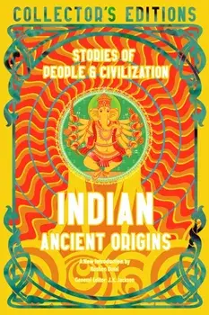 Indian Ancient Origins. Stories Of People & Civilization, Hardback/***