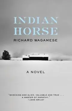 Indian Horse - Richard Wagamese