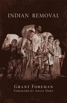Indian Removal, Paperback/Grant Foreman
