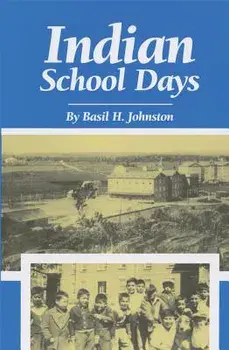 Indian School Days, Paperback/Basil H. Johnston