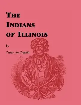 Indians of Illinois, Paperback/Helen Cox Tregillis